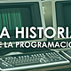 Historia de la programacion