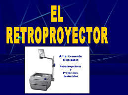 El retroproyector