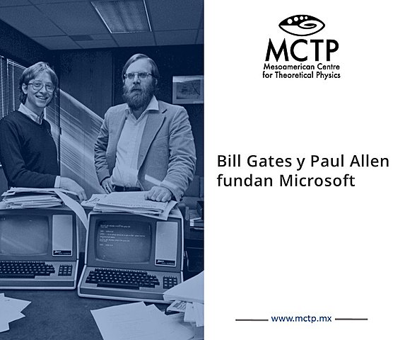 Bill Gates y Paul Allen fundan Microsoft.