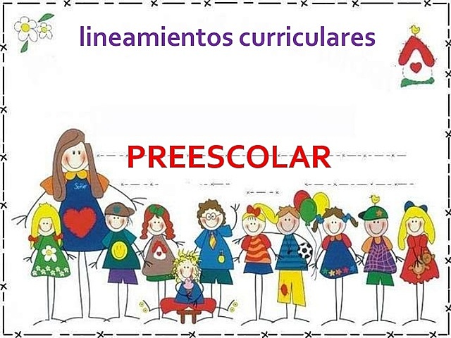 Establecimiento de normas relativas a la organización del servicio educativo y orientaciones curriculares del nivel preescolar