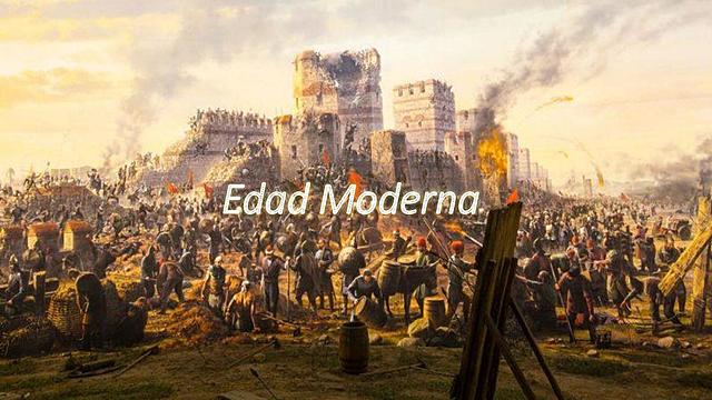 EDAD MODERNA
