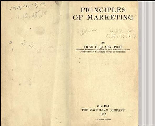 Clark, F. E. Principles of Marketing. New York: Macmillan
