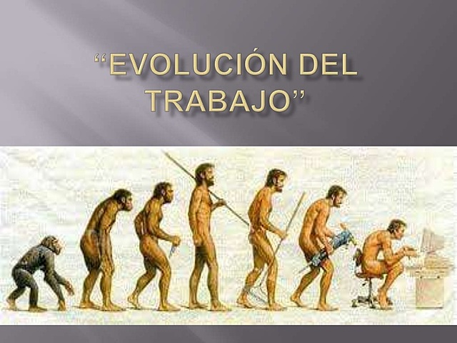 Evolucion del trabajo