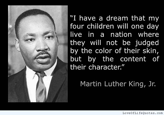 Personal Connection:  Martin Luther King an inspiration to me.