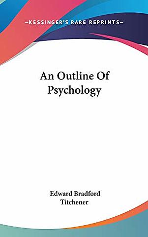 Desarrolló su obra Outline of Psychology