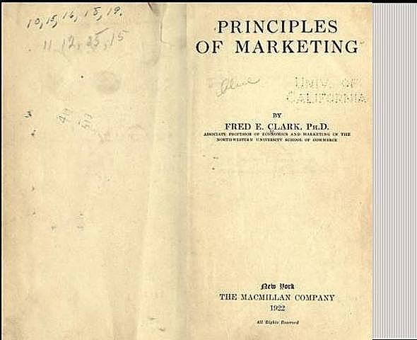 Clark, F. E. Principles of Marketing. New York: Macmillan.