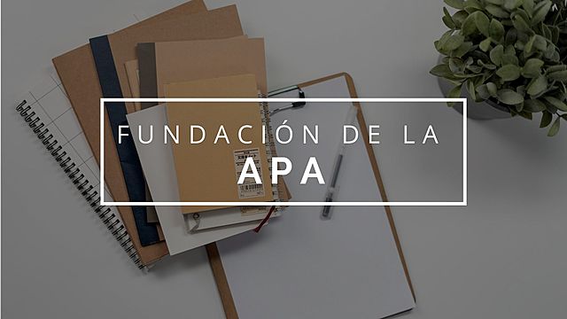 Fundación de la APA