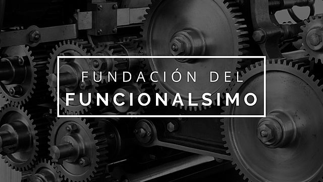 Fundación del Funcionalismo
