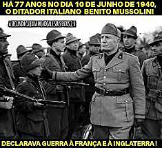 10 de junho - Itália declara guerra aos aliados.
