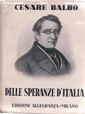 Cesare Balbo (Torino, 21 novembre 1789 – Torino, 3 giugno 1853), Le Speranze degli italiani