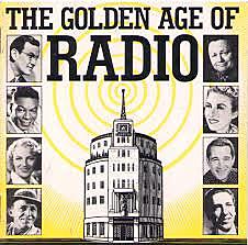 The Golden Era of Radio