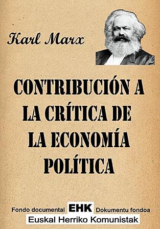 Contribución a la crítica de la economía política Karl Marx