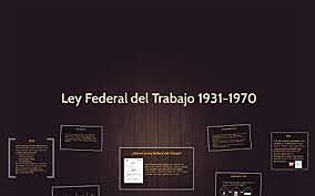 Ley Federal del Trabajo