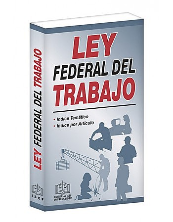 Ley Federal del Trabajo
