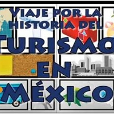 Timeline: historia del turismo en México