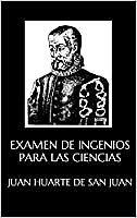 "El examen de los ingenios de las ciencias”