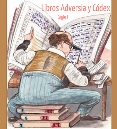 Lbros de adversaria y codex (SIGLO I)