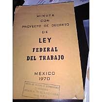 Promulgación de la LEY FEDERAL DEL TRABAJO EN MÉXICO