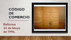 REFORMA AL CÓDIGO DE COMERCIO 1996