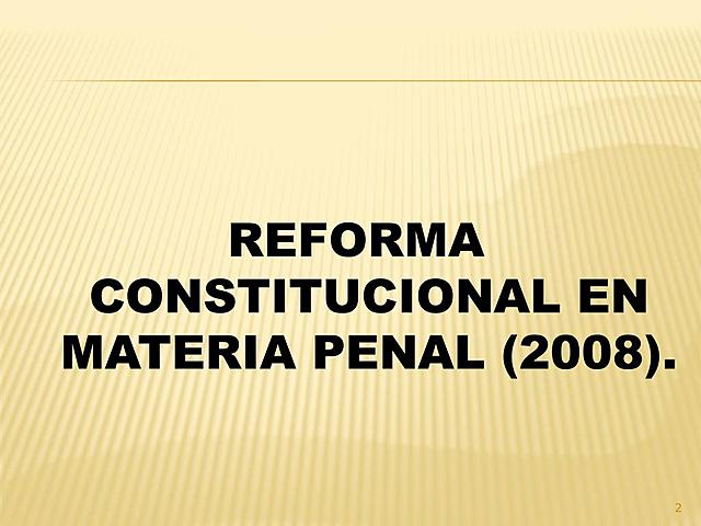 REFORMA CONSTITUCIONAL 2008.