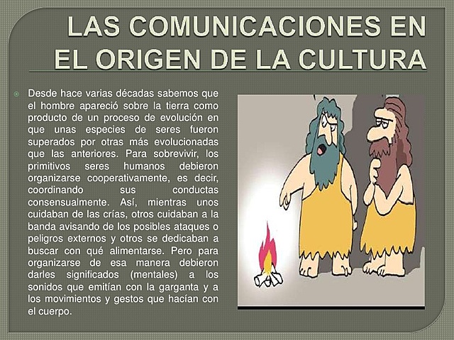Las comunicacion en el origen de la cultura