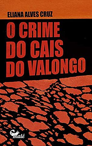 O crime do cais do Valongo, de Eliana Alves Cruz