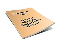 NORMA MÍNIMA DE SEGURIDAD SOCIAL, CONVENIO 102