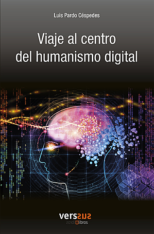 Humanismo Digital Por Luis Pardo Céspedes