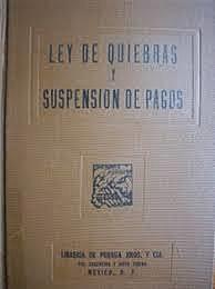 Ley de Quiebras y Suspención de Pagos