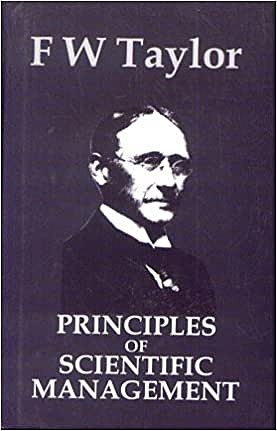 Frederick W. Taylor "Principles of Scientific Management"