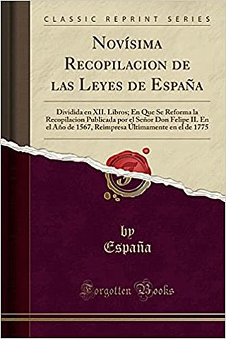 NOVÌSIMA RECOPILACION DE LAS LEYES DE ESPAÑA