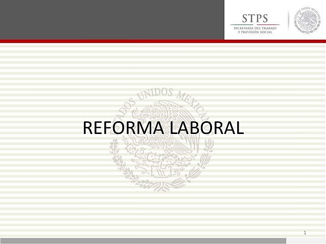 REFORMA DE LA LFT 2012