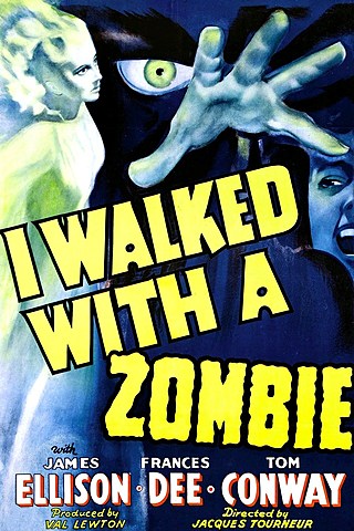 I Walked with a Zombie by Jacques Tourneur