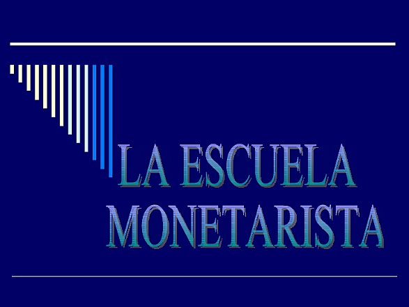 ESCUELA MONETARISTA