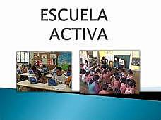 Escuela Activa: Adolphe Ferriere, Dewey, Piaget, Vigotsky, Ausubel