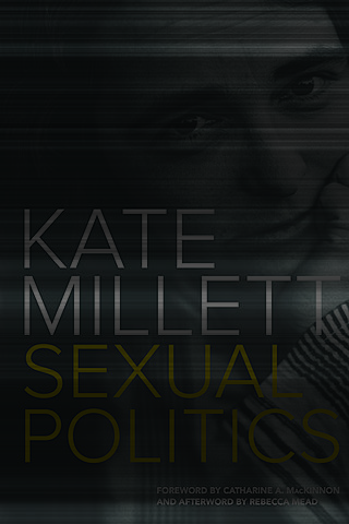 Kate Millet escribe "La política sexual"