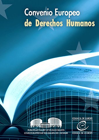 Convenio Europeo para la Protección de los Derechos Humanos y Libertades del Consejo de Europa