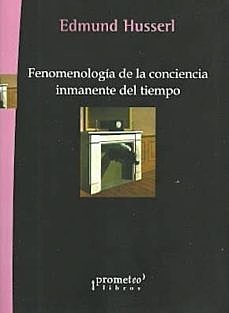 FENOMENOLOGIA DE LA CONCIENCIA INMANENTE DEL TIEMPO (EDMUND HUSSERL)