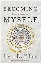 Becoming myself : a psychiatrist's memoir