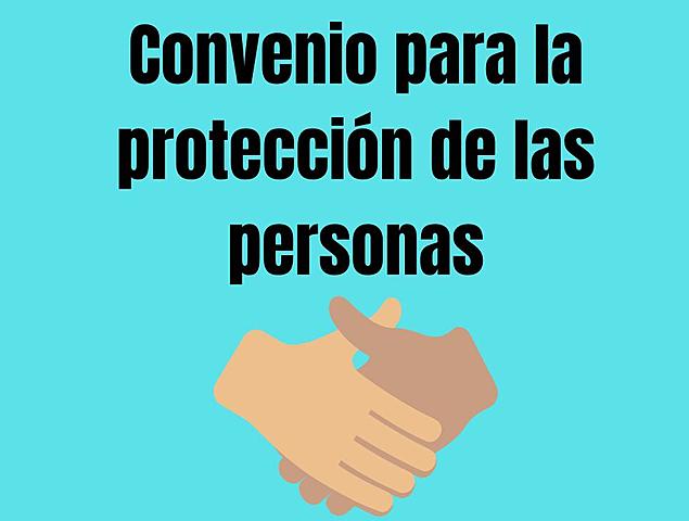Se aprueba convenio para la protección de las personas