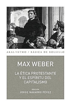 La ética protestante y al espíritu del capitalismo por Max Weber