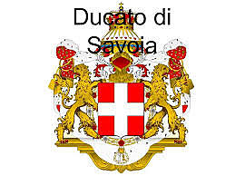 La Savoia diventa un ducato