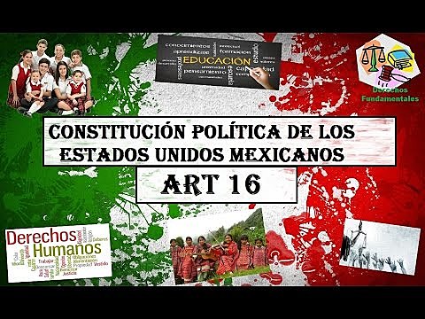 Se le añade un pàrrafo al Art, 16 constitucinal mexicano.