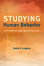 Publishes Studying Human Behavior: How Scientists Investigate Aggression and Sexuality