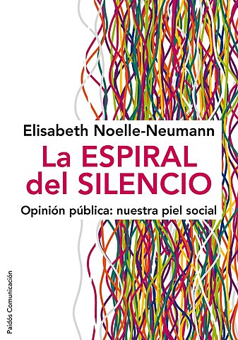 "La espiral del silencio. Opinión pública: nuestra piel social"