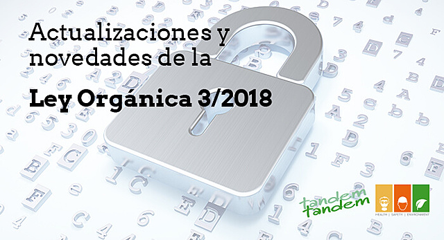 Actualizaciones en La Ley Orgánica de Protección de Datos y garantía de Derechos Digitales.