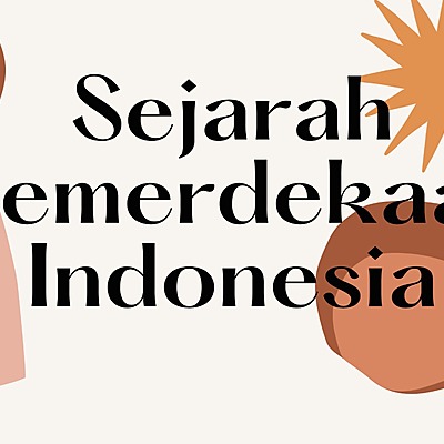 Timeline: Sejarah Kemerdekaan Indonesia