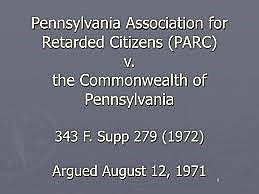 Pennsylvania Association for Retarded Children v. Commonwealth of Pennsylvania