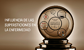 La enfermedad y la superstición
