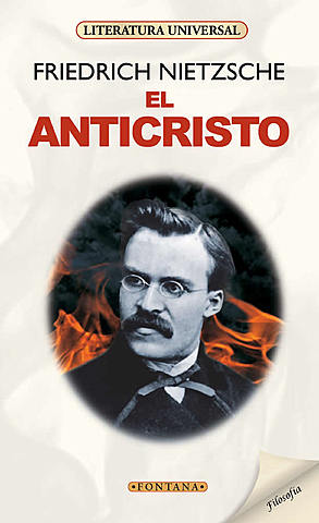 Frieddrich Nietzsche: el anticristo.